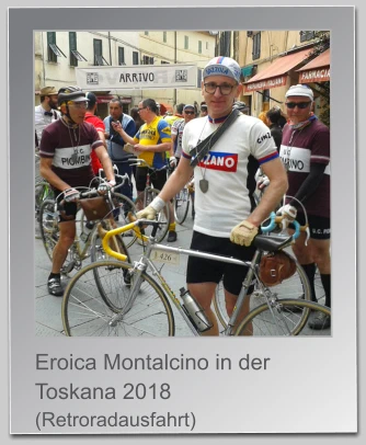 Eroica Montalcino in der Toskana 2018 (Retroradausfahrt)