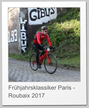 Frühjahrsklassiker Paris - Roubaix 2017